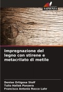 Cover-Bild zum Titel 'Impregnazione del legno con stirene e metacrilato di metile' von 'Denise Ortigosa Stolf, Tulio Hallak Panzera, Francisco Antonio Rocco Lahr'