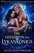 Cover-Bild zum Titel 'Die Gefährtin Des Lykankönigs' von 'Katie Ravenwood'