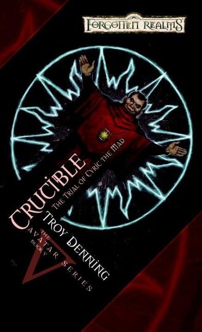 Crucible: Trial of Cyric the Mad - Troy Denning