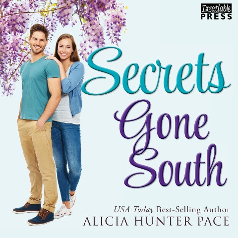 Secrets Gone South - Alicia Pace