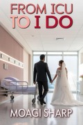 Cover-Bild zum Titel 'From ICU To I Do' von 'Moagi Sharp'