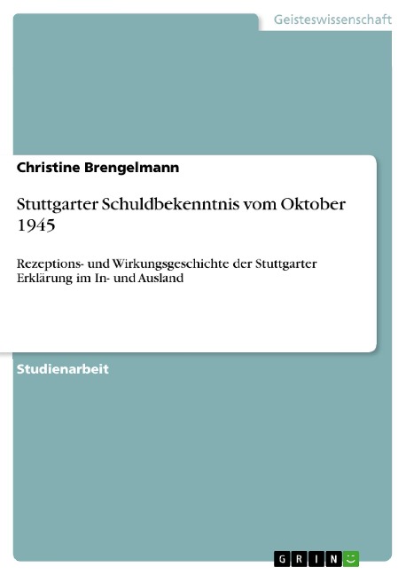 Stuttgarter Schuldbekenntnis vom Oktober 1945 - Christine Brengelmann