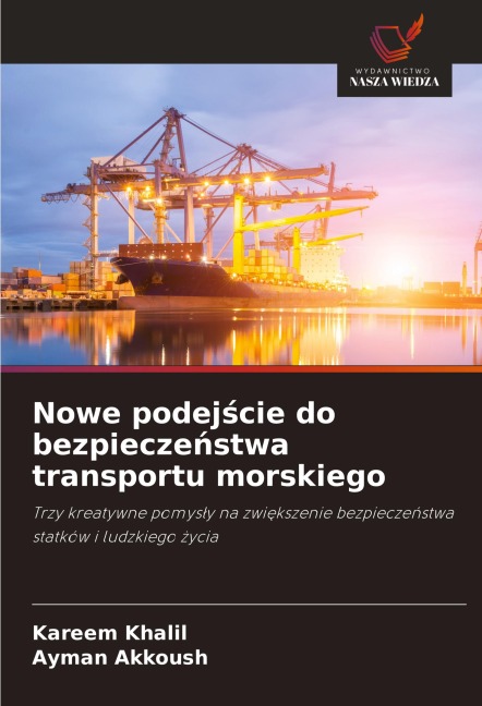 Nowe podej¿cie do bezpiecze¿stwa transportu morskiego - Kareem Khalil, Ayman Akkoush