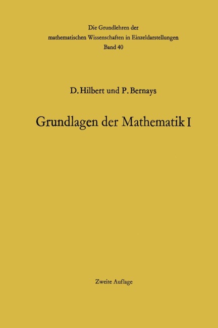 Grundlagen der Mathematik I - Paul Bernays, David Hilbert