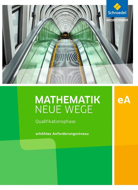 Mathematik Neue Wege SII. Qualifikationsphase eA Leistungskurs: Arbeitsbuch. Niedersachsen - 