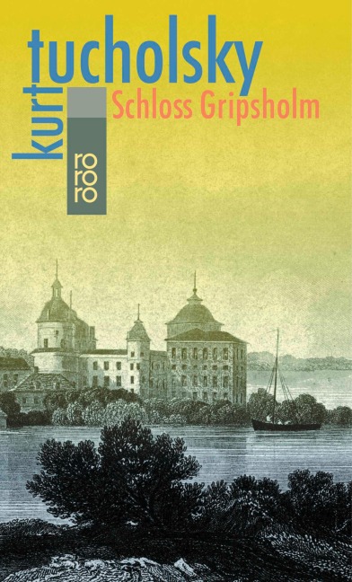 Schloß Gripsholm - Kurt Tucholsky