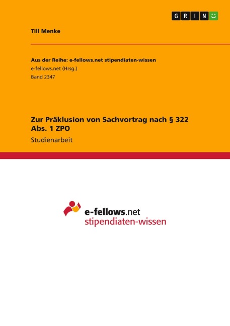 Zur Präklusion von Sachvortrag nach § 322 Abs. 1 ZPO - Till Menke
