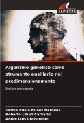 Cover-Bild zum Titel 'Algoritmo genetico come strumento ausiliario nel predimensionamento' von 'Tarniê Vilela Nunes Narques, Roberto Chust Carvalho, André Luis Christoforo'