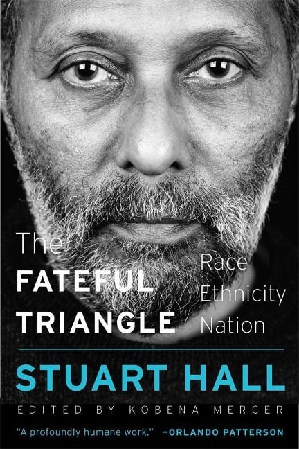 The Fateful Triangle - Stuart Hall