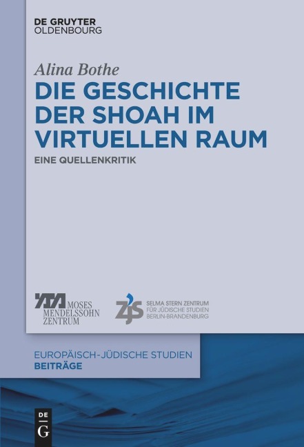 Die Geschichte der Shoah im virtuellen Raum - Alina Bothe