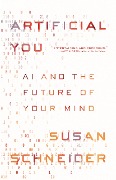 Cover-Bild zum Titel 'Artificial You' von 'Susan Schneider'