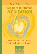 Die Herz-Rhythmus-Meditation - Susanna Bair, Puran Bair