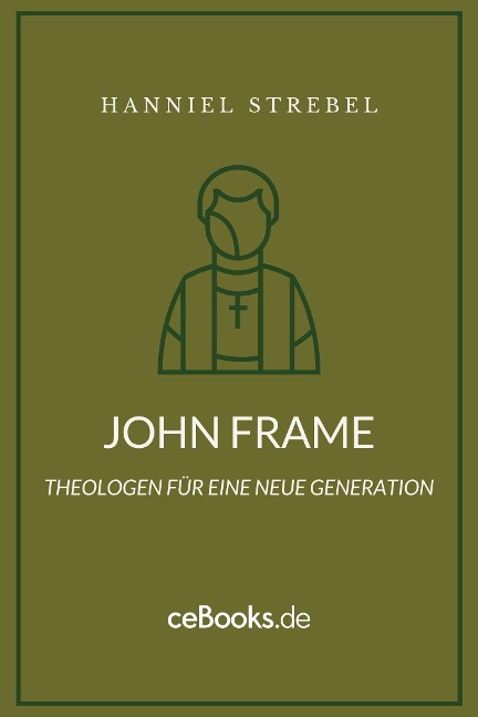 John Frame - Hanniel Strebel