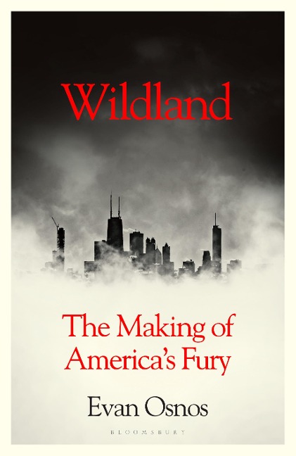 Wildland - Evan Osnos