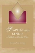 Cover-Bild zum Titel 'Stappen naar Kennis (Steps to Knowledge - Dutch Edition)' von 'Marshall Vian Summers'