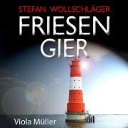 Cover-Bild zum Titel 'Friesengier: Ostfriesen-Krimi' von 'Stefan Wollschläger'
