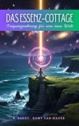 Cover-Bild zum Titel 'Das Essenz-Cottage' von 'Romy van Mader, B. Bardt'
