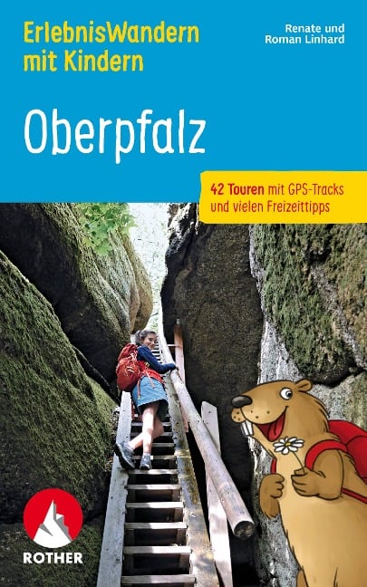 ErlebnisWandern mit Kindern Oberpfalz - Renate Linhard, Roman Linhard