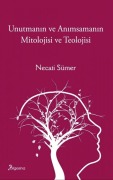 Cover-Bild zum Titel 'Unutmanin ve Animsamanin Mitolojisi ve Teolojisi' von 'Necati Sümer'