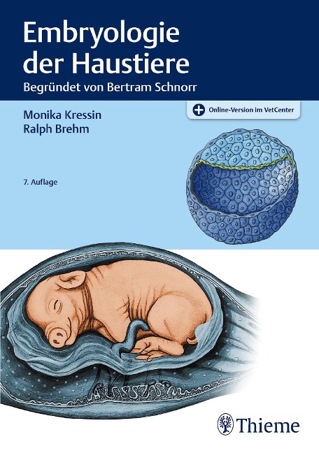 Embryologie der Haustiere - Monika Kressin, Ralph Brehm
