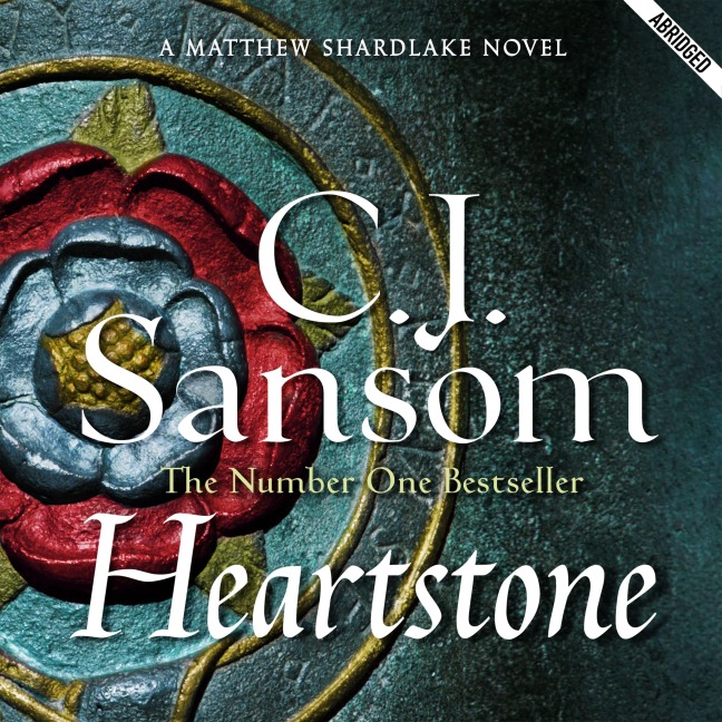 Heartstone - C. J. Sansom