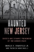 Cover-Bild zum Titel 'Haunted New Jersey' von 'Patricia A. Martinelli, Charles A. Stansfield'
