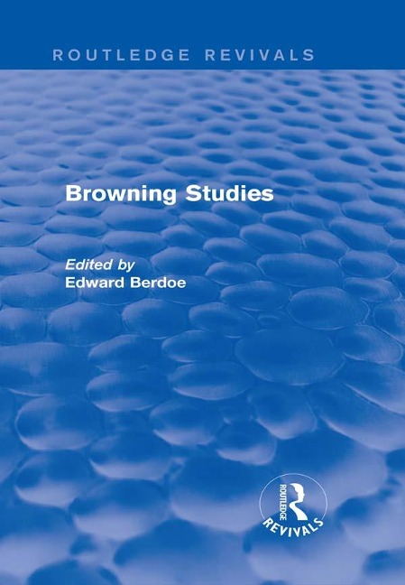Browning Studies (Routledge Revivals) - Edward Berdoe