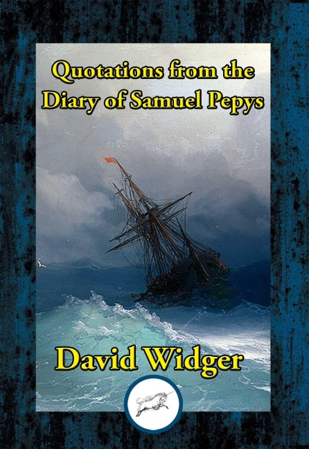 Quotations from the Diary of Samuel Pepys - David Widger