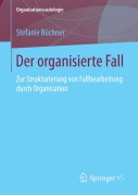 Cover-Bild zum Titel 'Der organisierte Fall' von 'Stefanie Büchner'