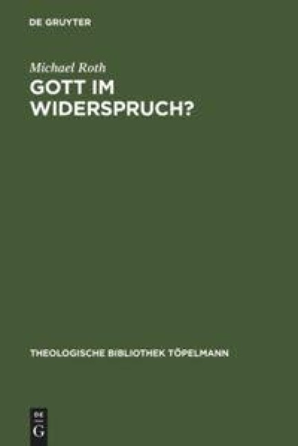 Gott im Widerspruch? - Michael Roth