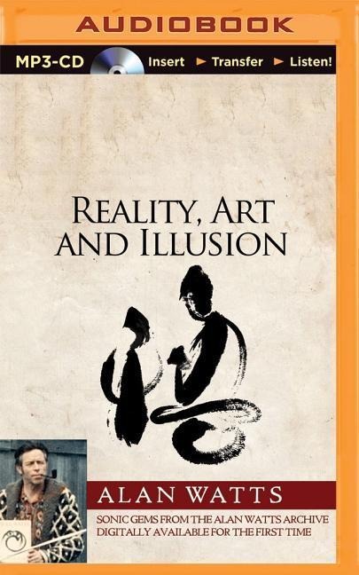 Reality, Art and Illusion - Alan Watts