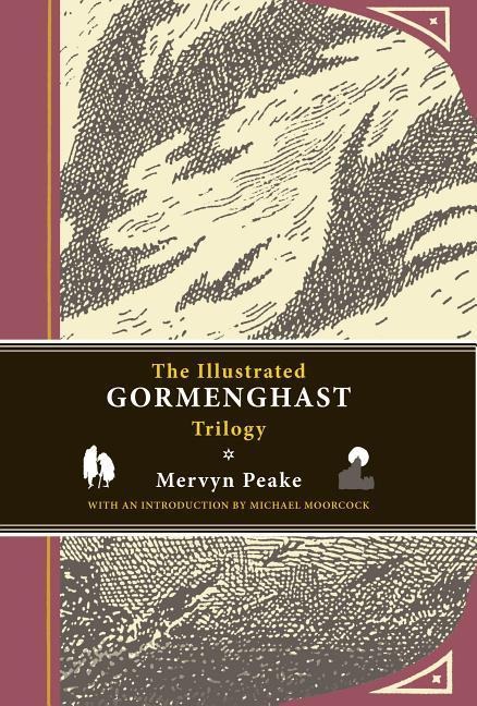 The Illustrated Gormenghast Trilogy - Mervyn Peake