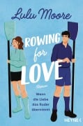 Cover-Bild zum Titel 'Rowing for Love: Wenn die Liebe das Ruder übernimmt' von 'Lulu Moore'