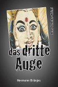 Cover-Bild zum Titel 'das dritte Auge' von 'Hermann Brünjes'