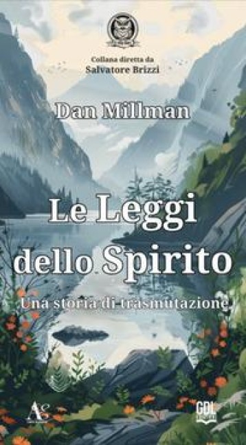 Le leggi dello spirito. Una storia di trasmutazione - Dan Millman