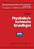 Physikalisch-technische Grundlagen - G. Bartsch