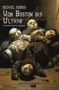 Cover-Bild zum Titel 'Von Boston bis Ulthar: Fünf Novellen und Erzählungen' von 'Michael Minnis'