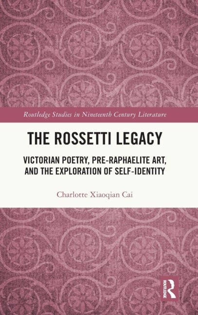 The Rossetti Legacy - Charlotte Xiaoqian Cai