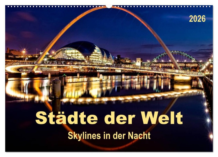 Städte der Welt - Skylines in der Nacht (Wandkalender 2026 DIN A2 quer), CALVENDO Monatskalender - Peter Roder