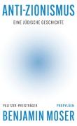 Cover-Bild zum Titel 'Anti-Zionismus' von 'Benjamin Moser'
