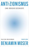 Cover-Bild zum Titel 'Anti-Zionismus' von 'Benjamin Moser'