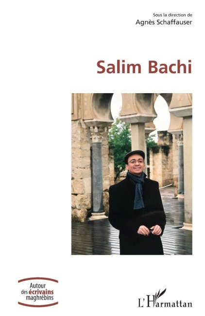 Salim Bachi - Schaffauser Agnes
