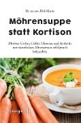 Cover-Bild zum Titel 'Möhrensuppe statt Kortison' von 'Dirk Klante'