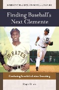 Cover-Bild zum Titel 'Finding Baseball's Next Clemente' von 'Roger Bruns'