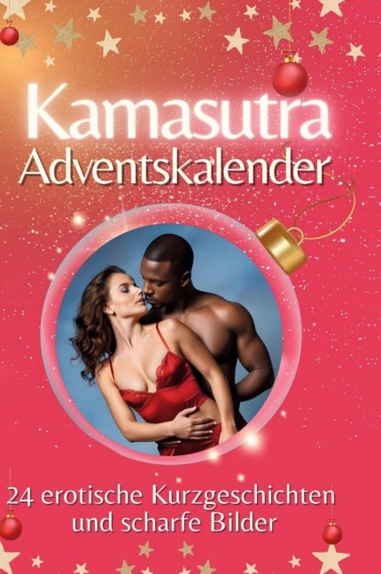 Adventskalender Kamasutra - Lucas Münch