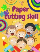 Cover-Bild zum Titel 'Paper cutting skill' von 'Ket K Klai'