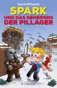 Cover-Bild zum Titel 'SparkofPhoenix: Spark und das Geheimnis der Pillager' von 'SparkofPhoenix'