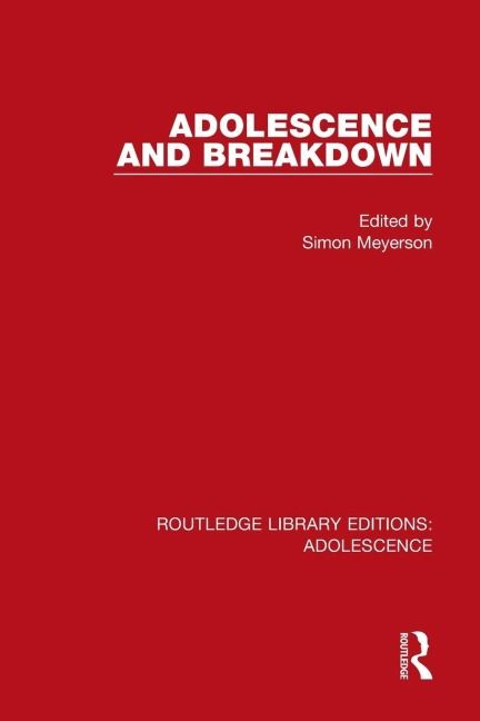 Adolescence and Breakdown - 
