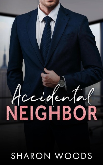 Accidental Neighbor (The Gentlemen Series, #1) - Sharon Woods