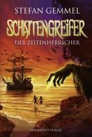 Schattengreifer - Der Zeitenherrscher - Stefan Gemmel